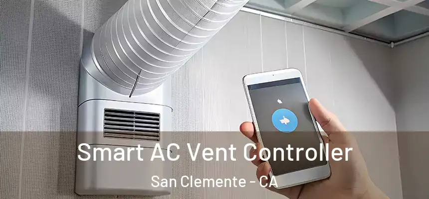 Smart AC Vent Controller San Clemente - CA
